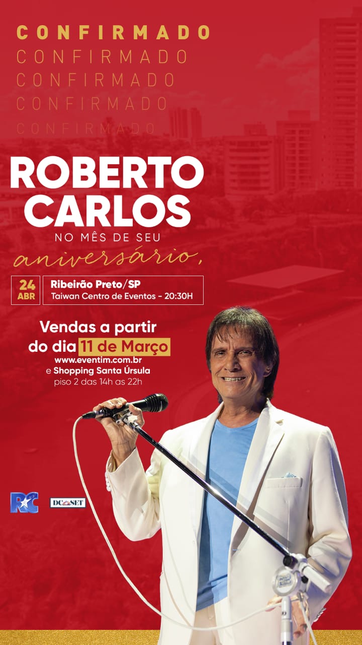 ADIADO - A voz, o carisma, o amor e toda a emoção de Roberto Carlos em  Ribeirão Preto - Ribeirão Sul